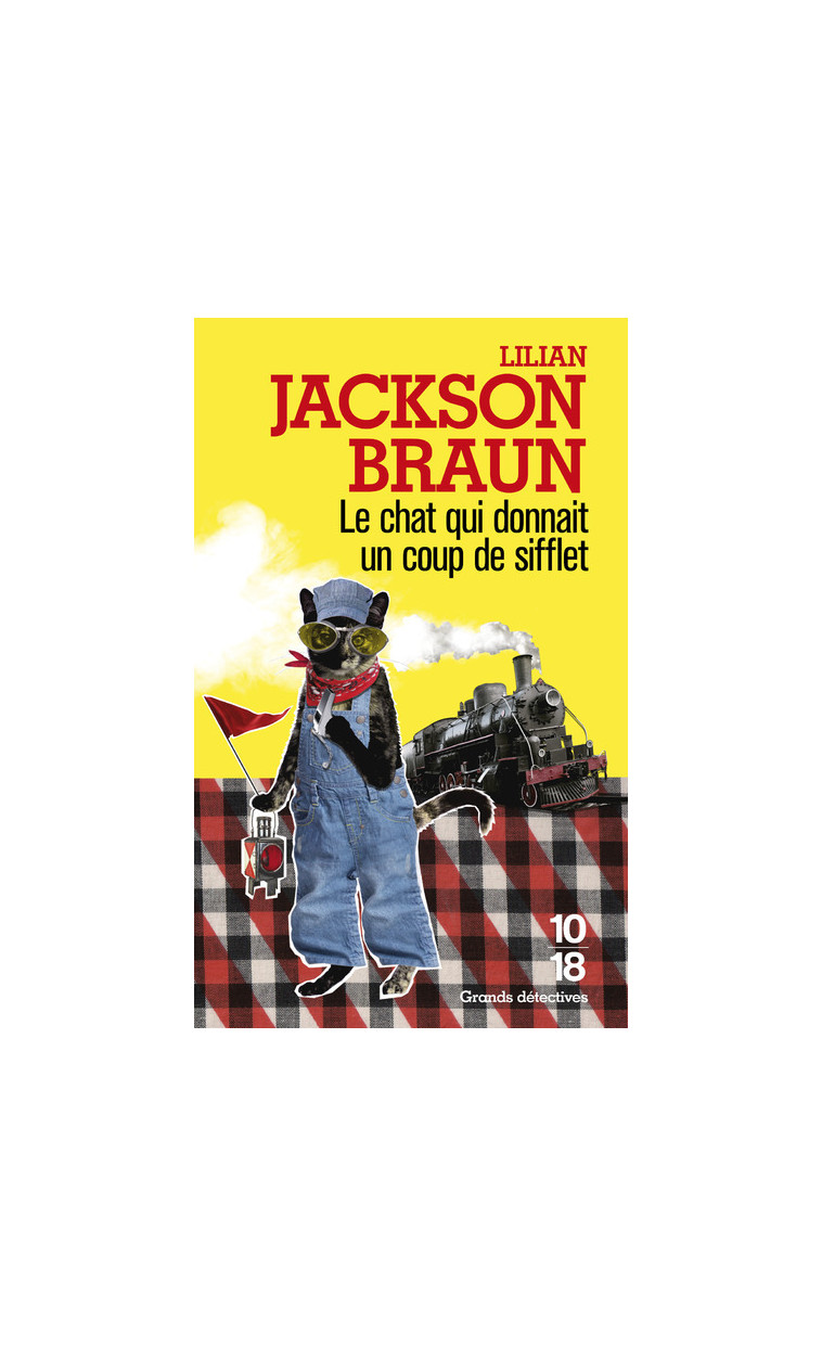 Le chat qui donnait un coup de sifflet - Lilian Jackson Braun - 10 X 18