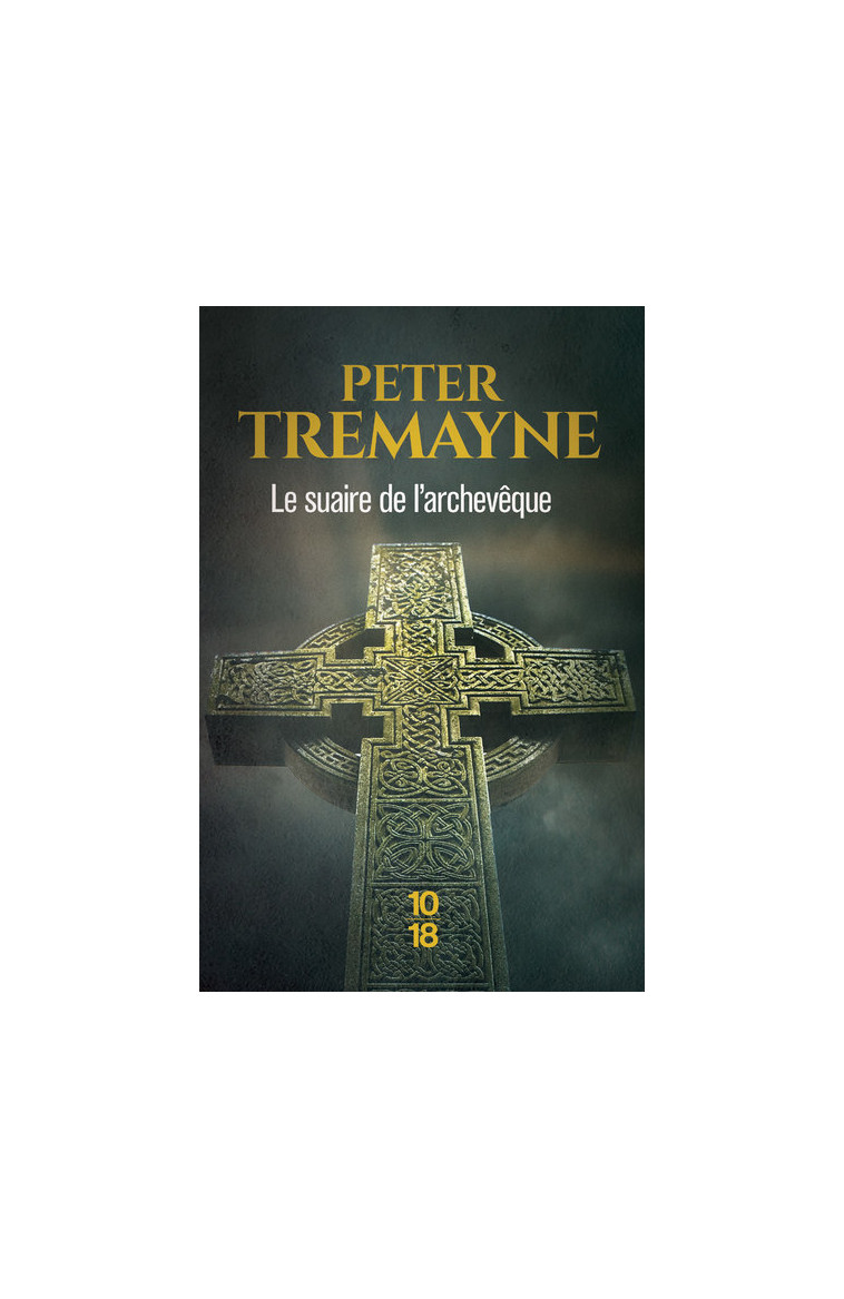 Le suaire de l'archevêque - Peter Tremayne - 10 X 18