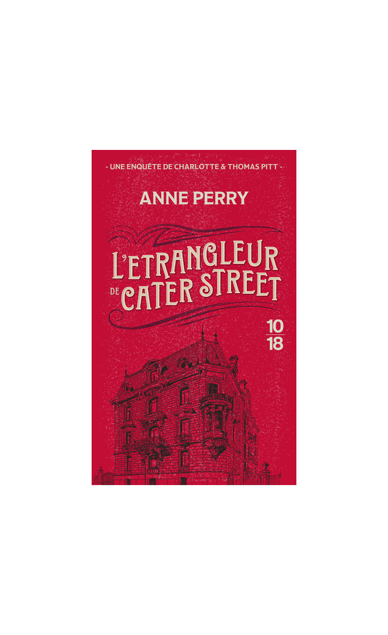 L'étrangleur de Cater Street - Anne Perry - 10 X 18