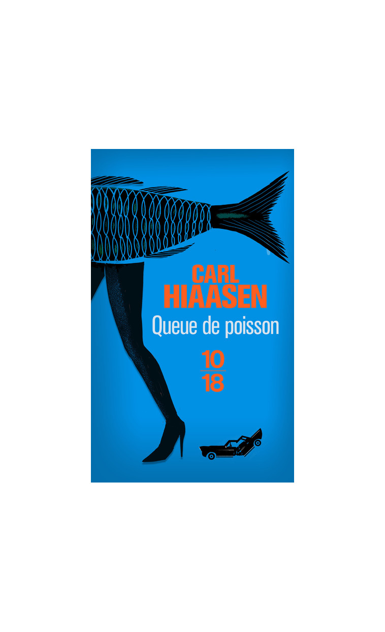 Queue de poisson - Carl Hiaasen - 10 X 18