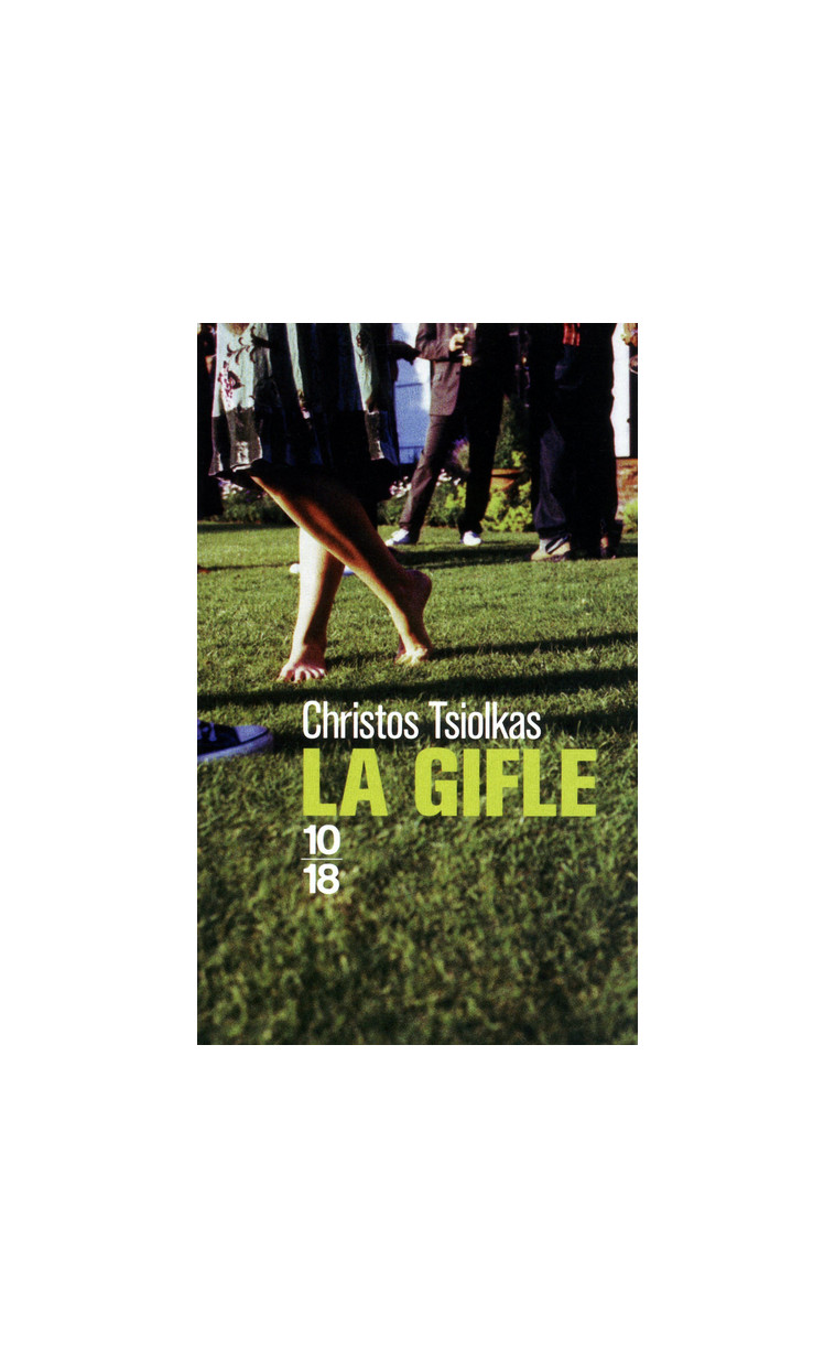 La gifle - Christos Tsiolkas - 10 X 18