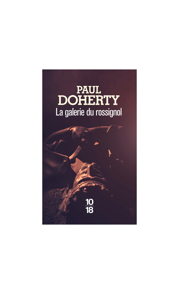 La galerie du rossignol - Paul Doherty - 10 X 18