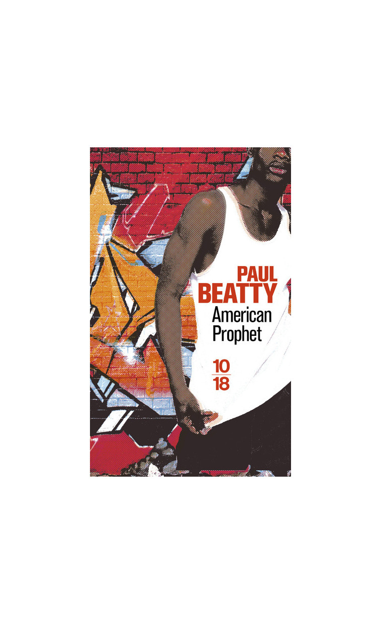 American Prophet - Paul Beatty - 10 X 18