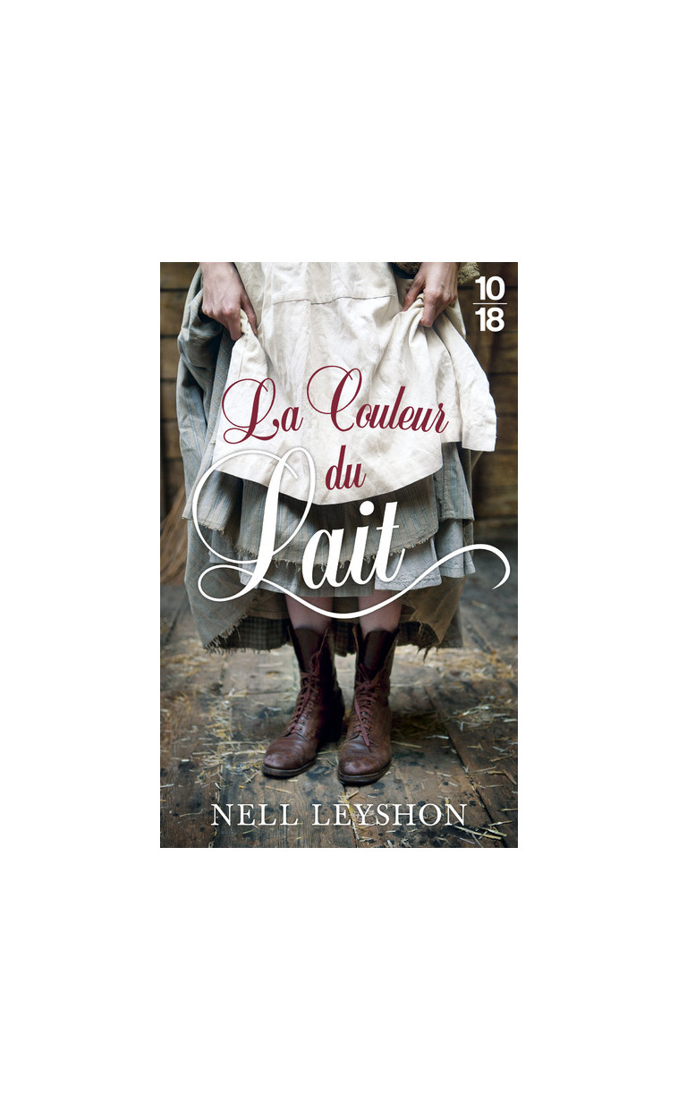 La Couleur du lait - Nell Leyshon - 10 X 18