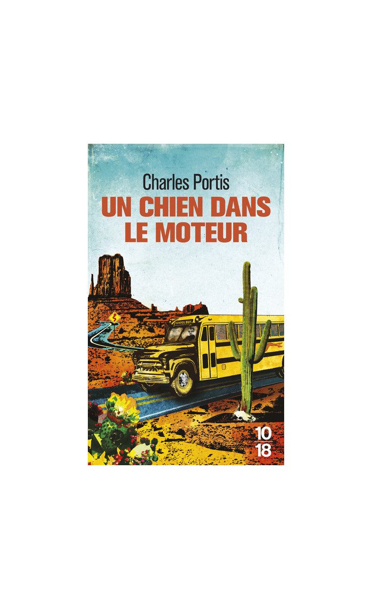 Un chien dans le moteur - Charles Portis - 10 X 18