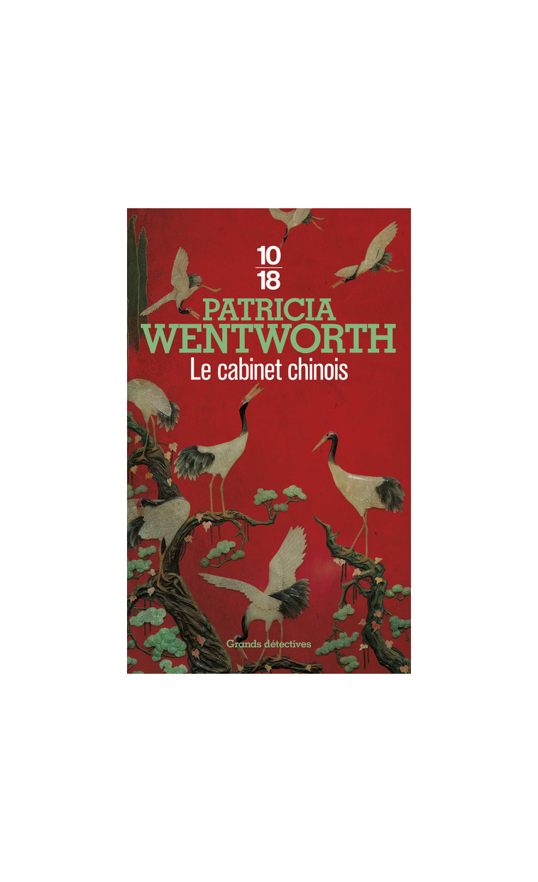 Le cabinet chinois - Patricia Wentworth - 10 X 18