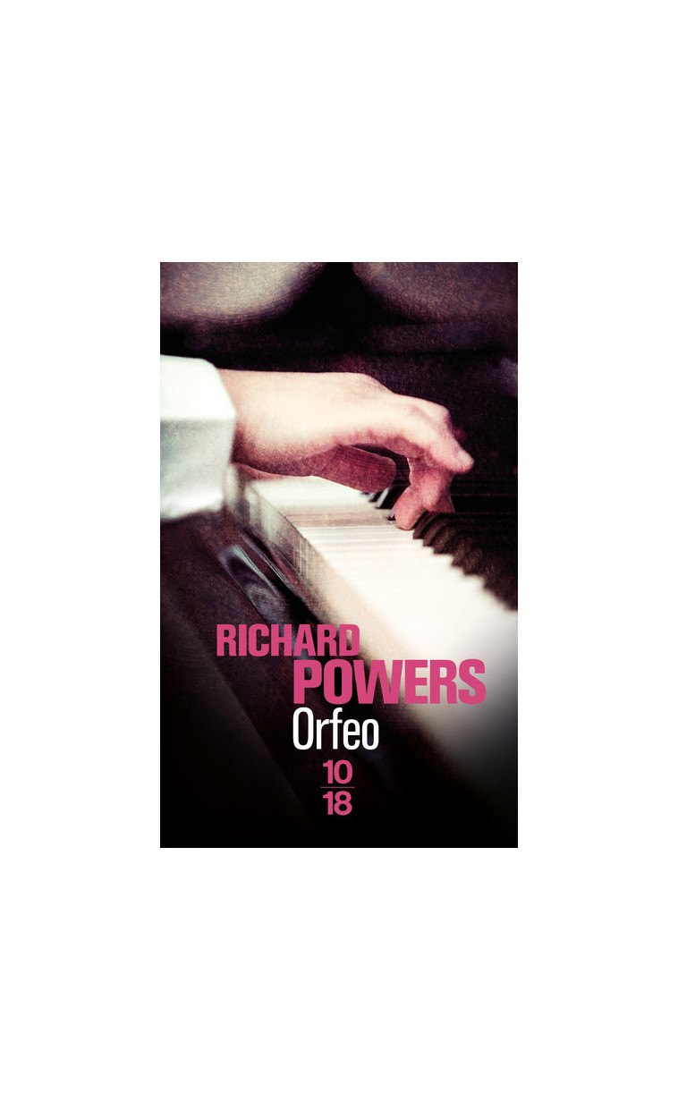 Orfeo - Richard Powers - 10 X 18