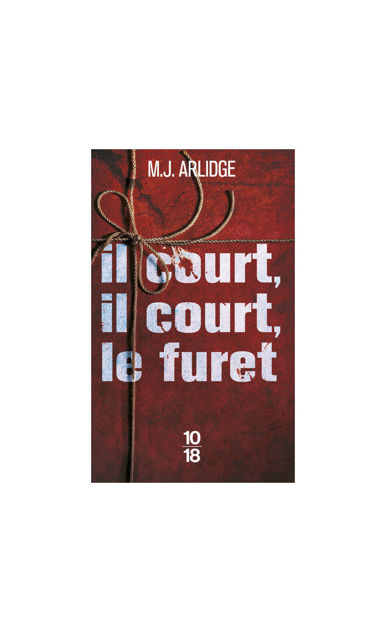 Il court, il court, le furet - M. J. Arlidge - 10 X 18