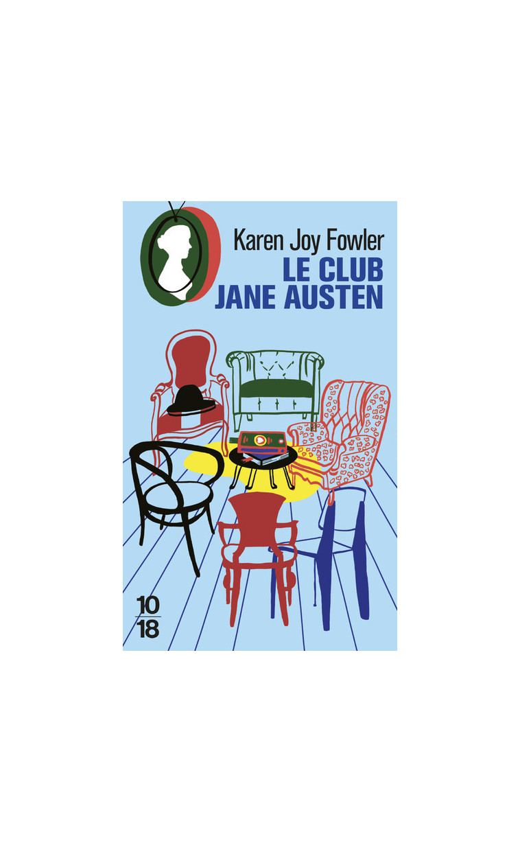 Le club Jane Austen - Karen Joy Fowler - 10 X 18