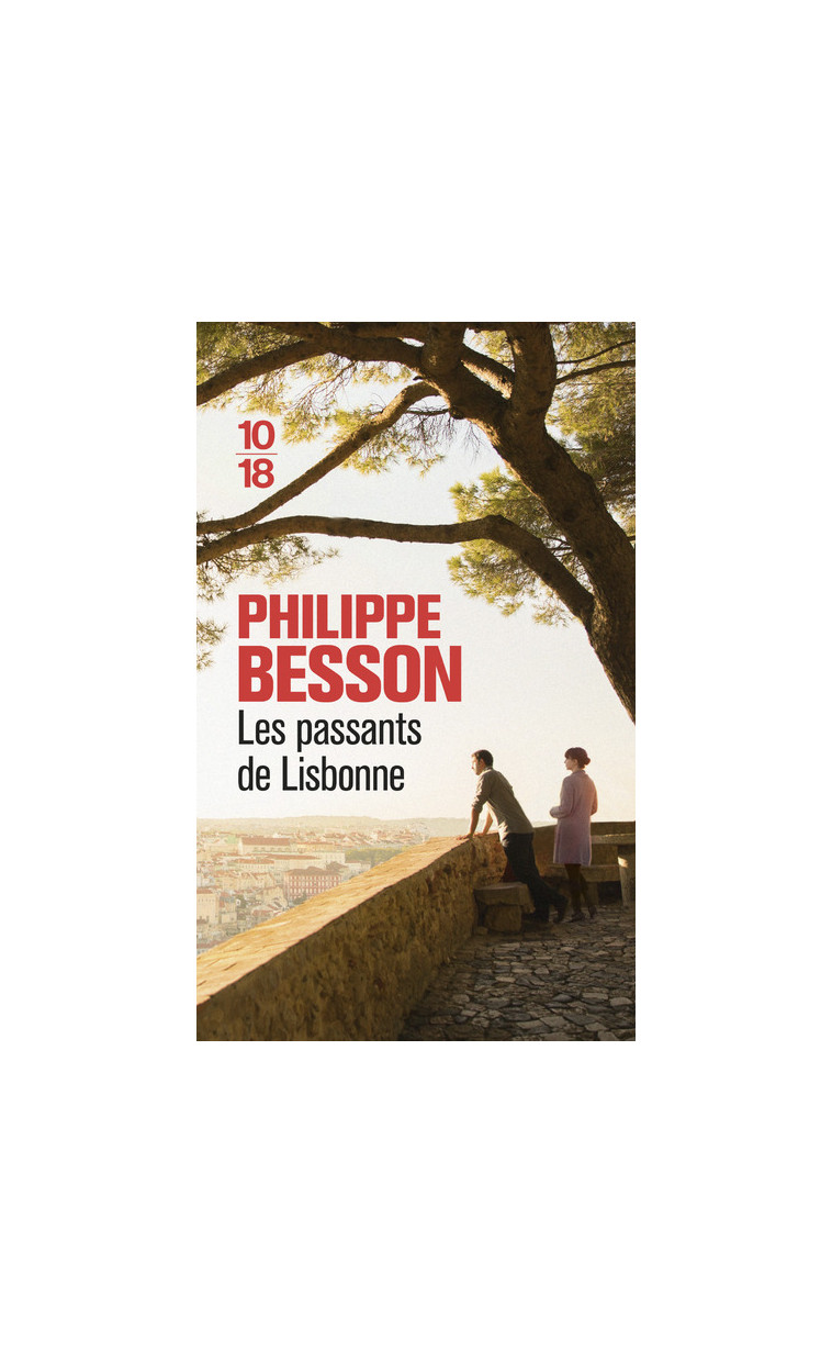 Les passants de Lisbonne - Philippe Besson - 10 X 18