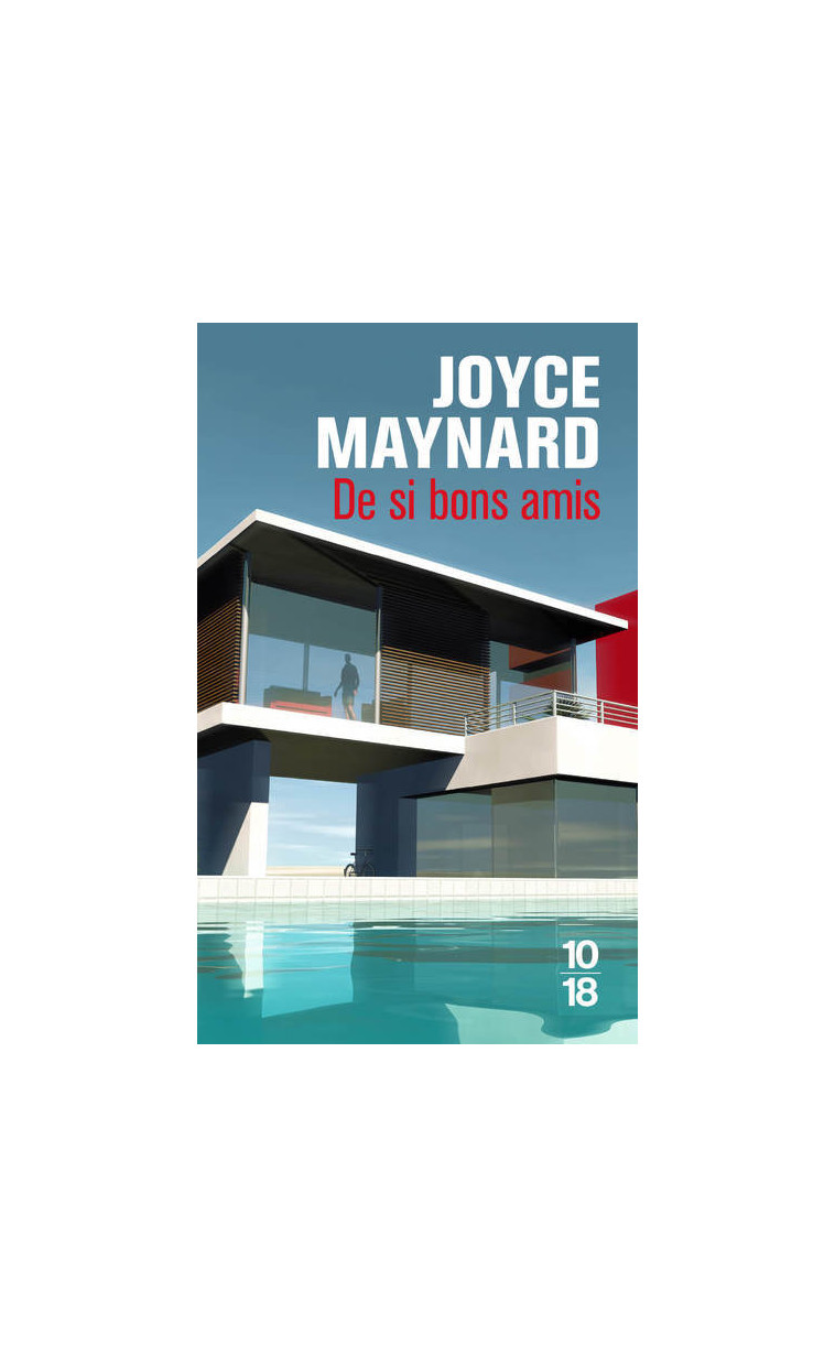 De si bons amis - Joyce Maynard - 10 X 18