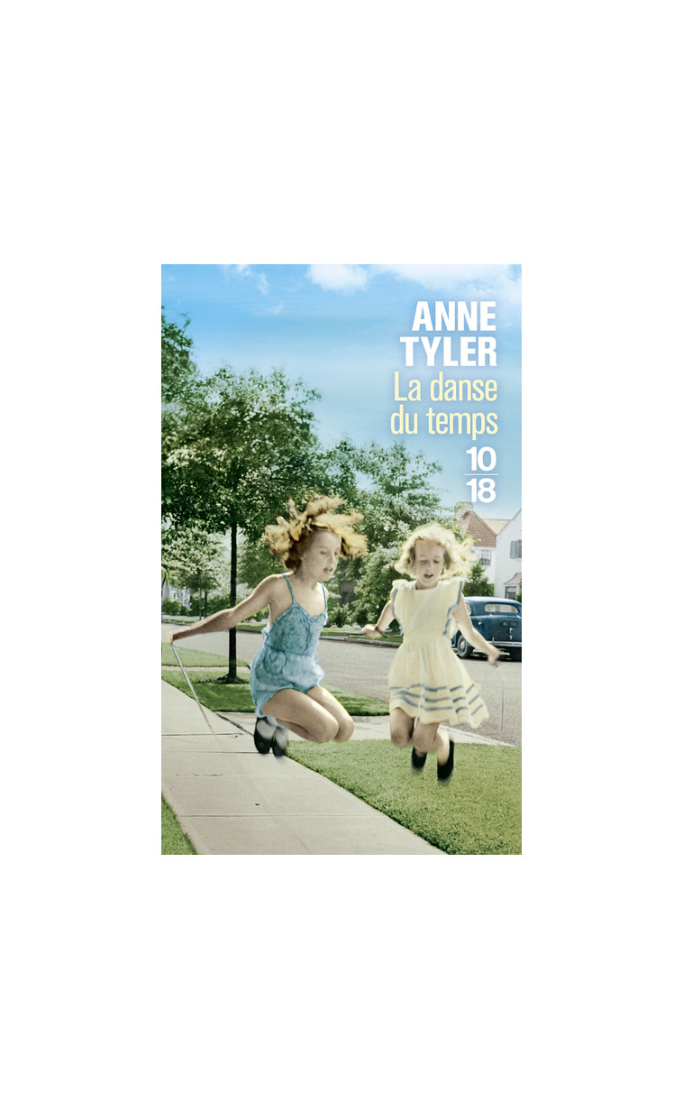 La danse du temps - Anne Tyler - 10 X 18