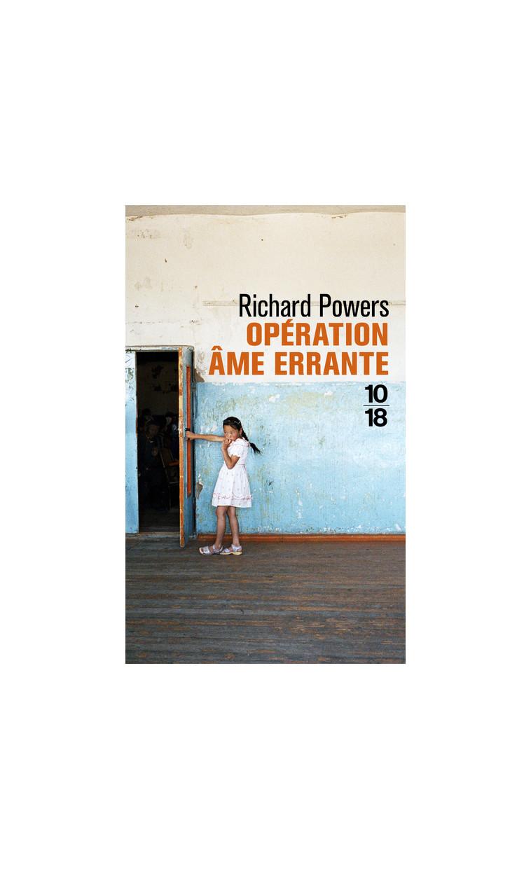 Opération âme errante - Richard Powers - 10 X 18