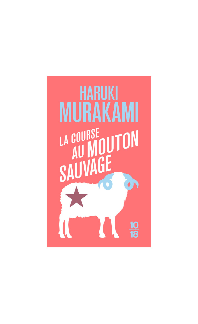 La course au mouton sauvage - Haruki Murakami - 10 X 18