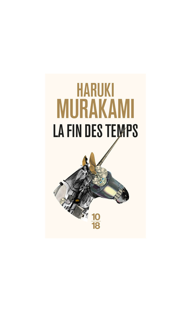 La fin des temps - Haruki Murakami - 10 X 18