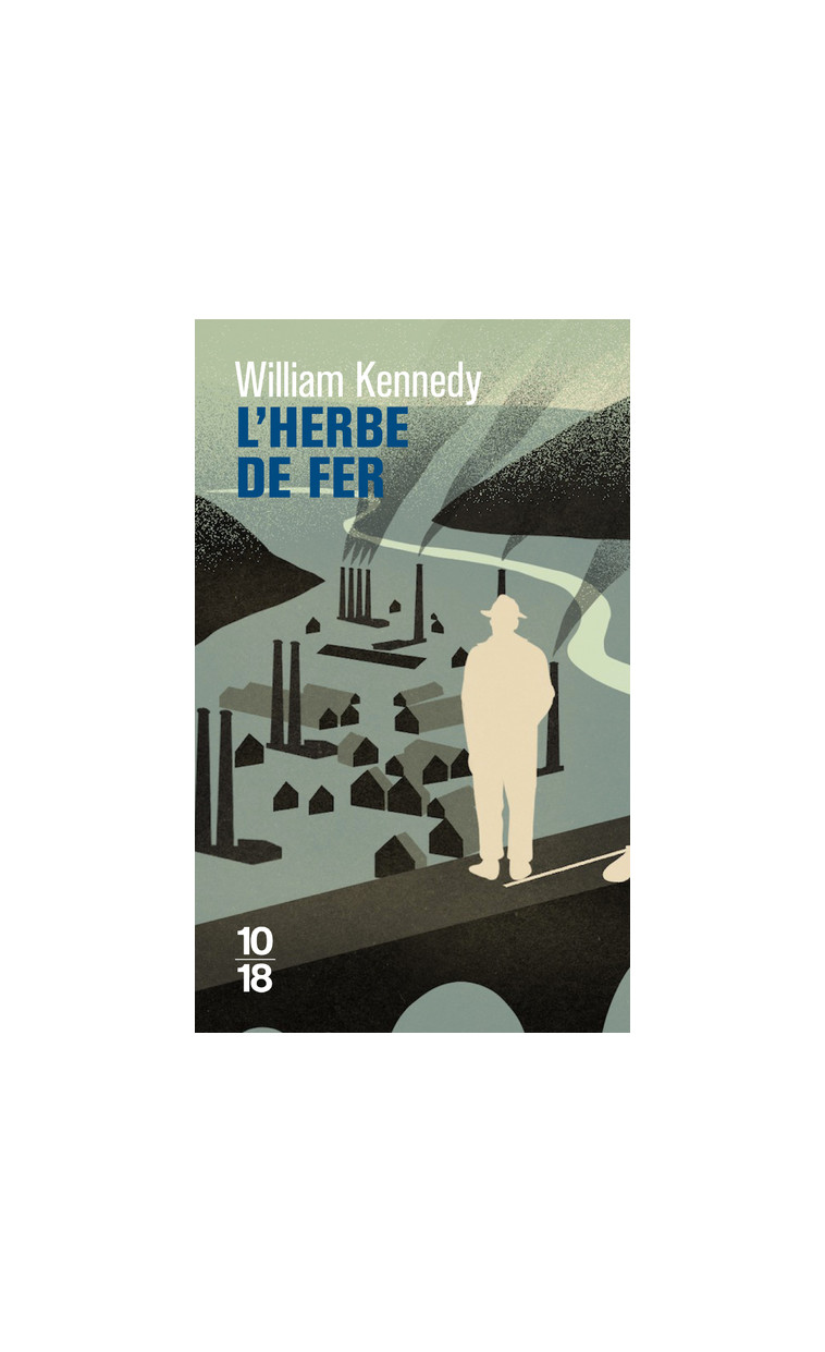 L'herbe de fer - William Kennedy - 10 X 18