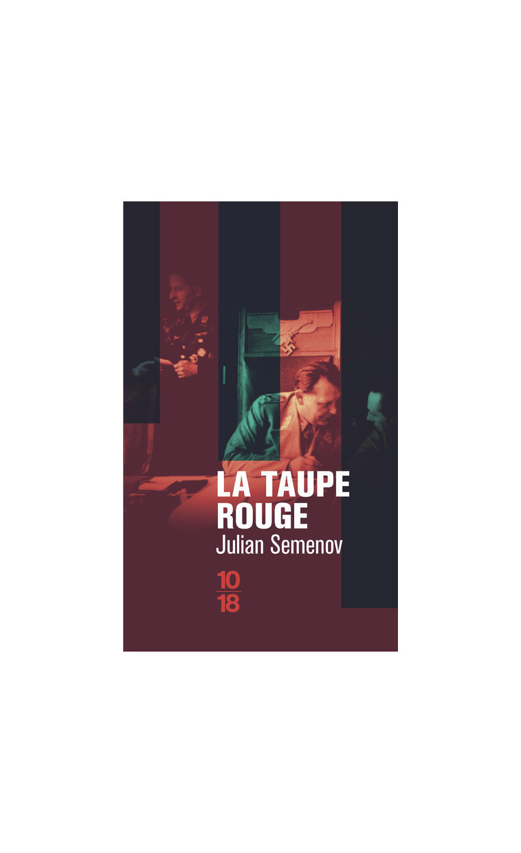 La taupe rouge - Julian Semenov - 10 X 18