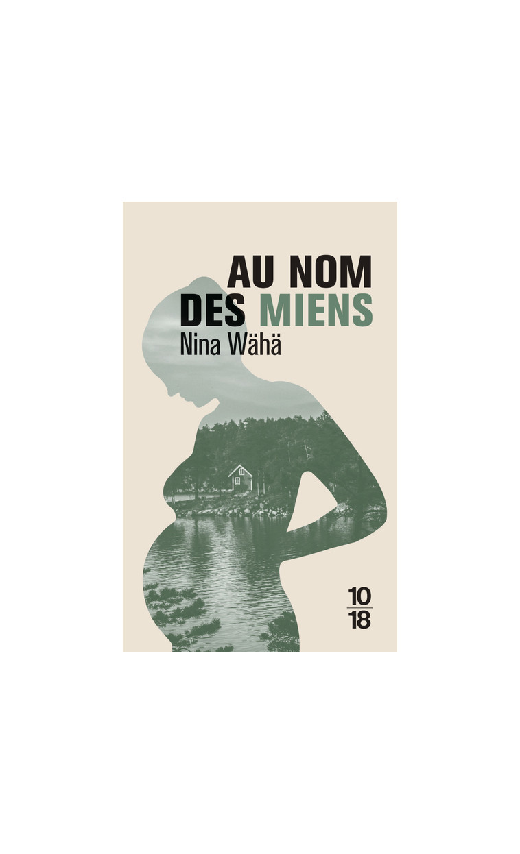 Au nom des miens - Nina Wähä - 10 X 18