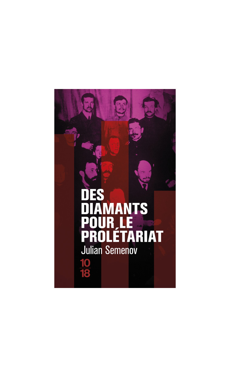 Des diamants pour le prolétariat - Julian Semenov - 10 X 18