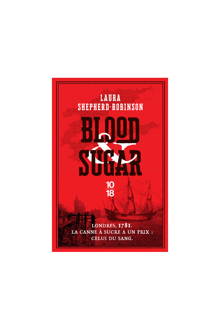 Blood and sugar - Laura Shepherd-Robinson - 10 X 18