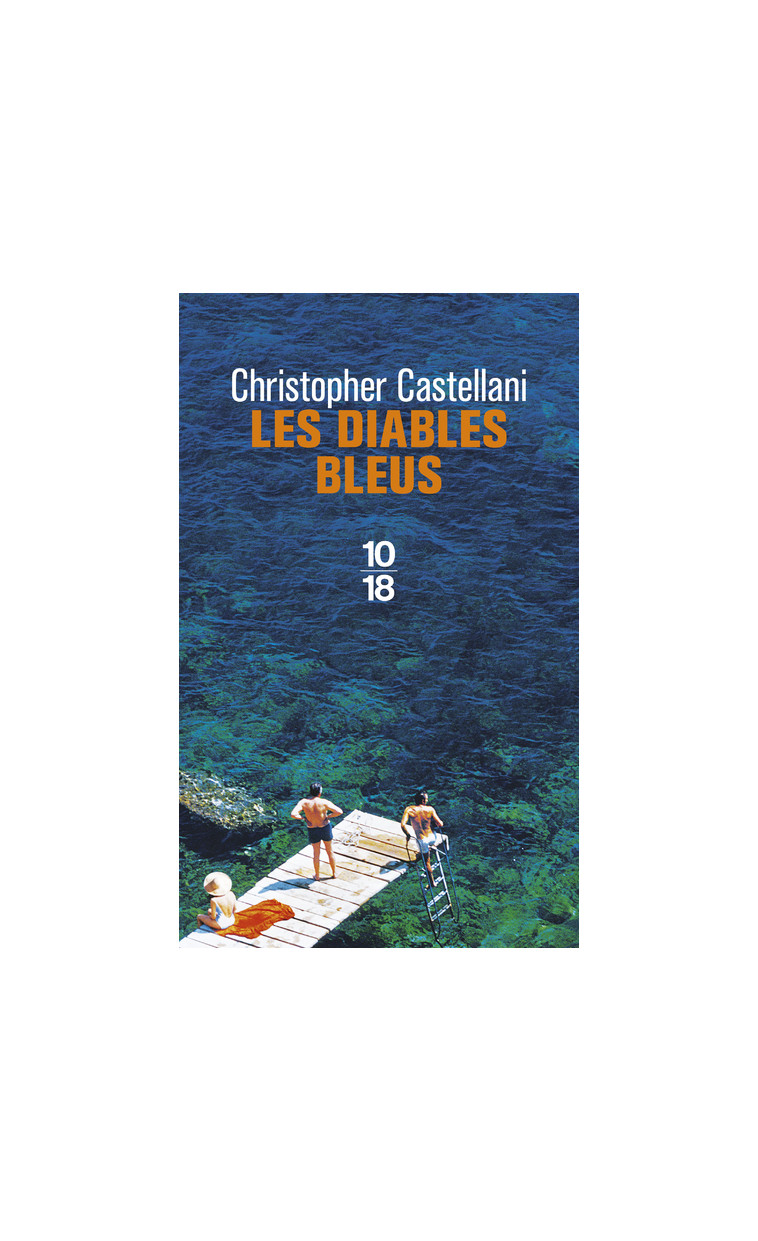 Les diables bleus - Christopher Caste - 10 X 18