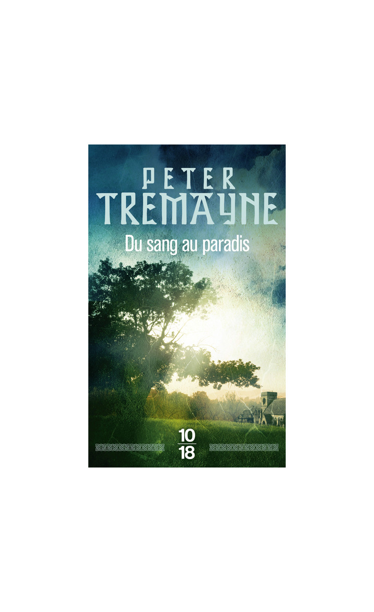 Du sang au paradis - Peter Tremayne - 10 X 18