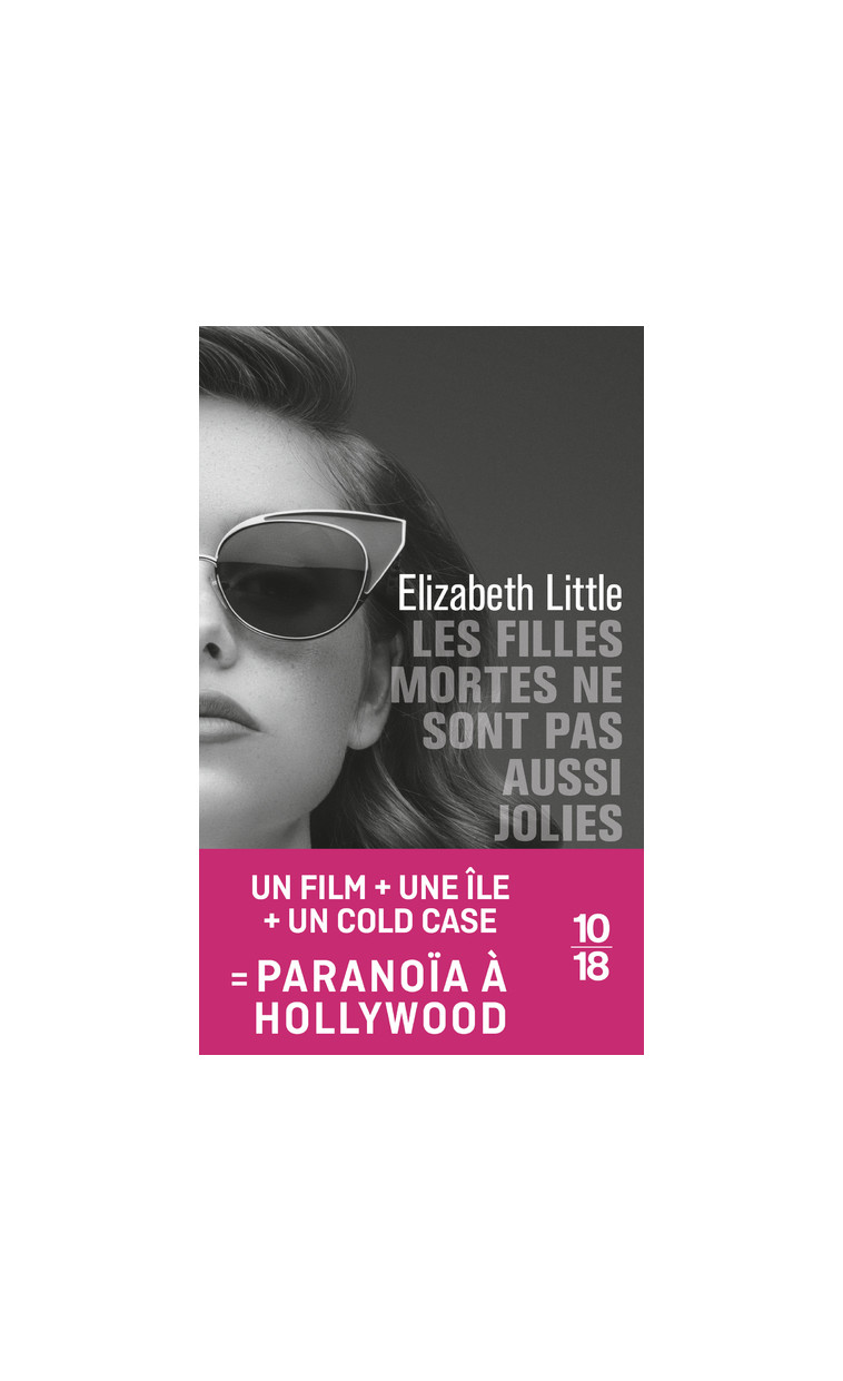 Les filles mortes ne sont pas aussi jolies - Elizabeth Little - 10 X 18