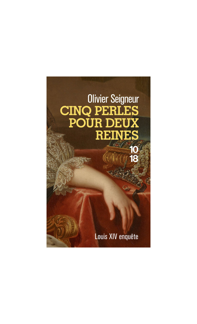 Cinq perles pour deux reines - Olivier Seigneur - 10 X 18