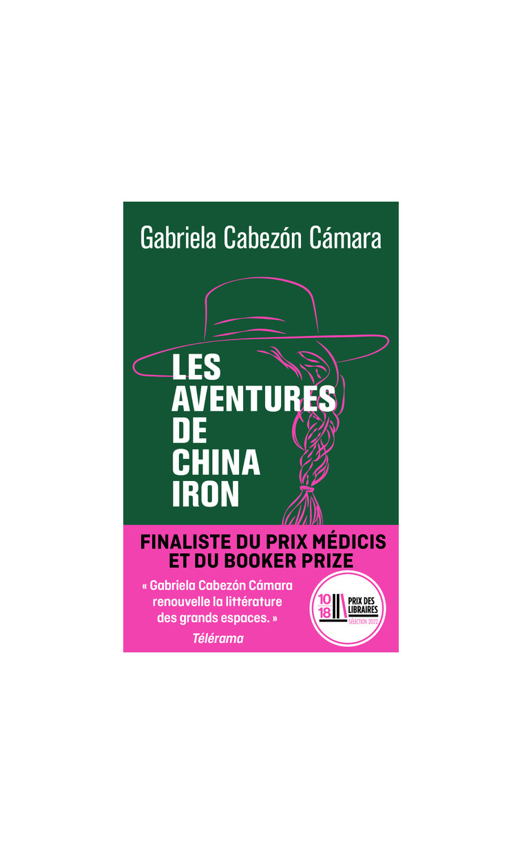 Les aventures de China Iron - Gabriela Cabezon Camara - 10 X 18