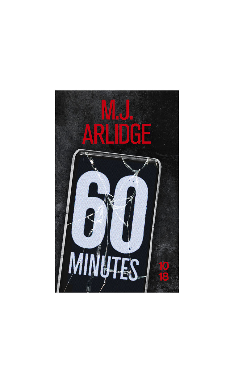 60 minutes - M. J. Arlidge - 10 X 18