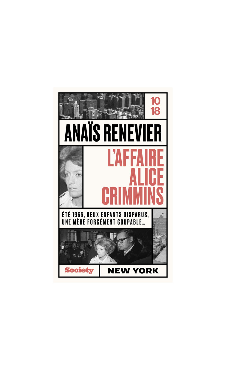 L'affaire Alice Crimmins - Anaïs Renevier - 10 X 18