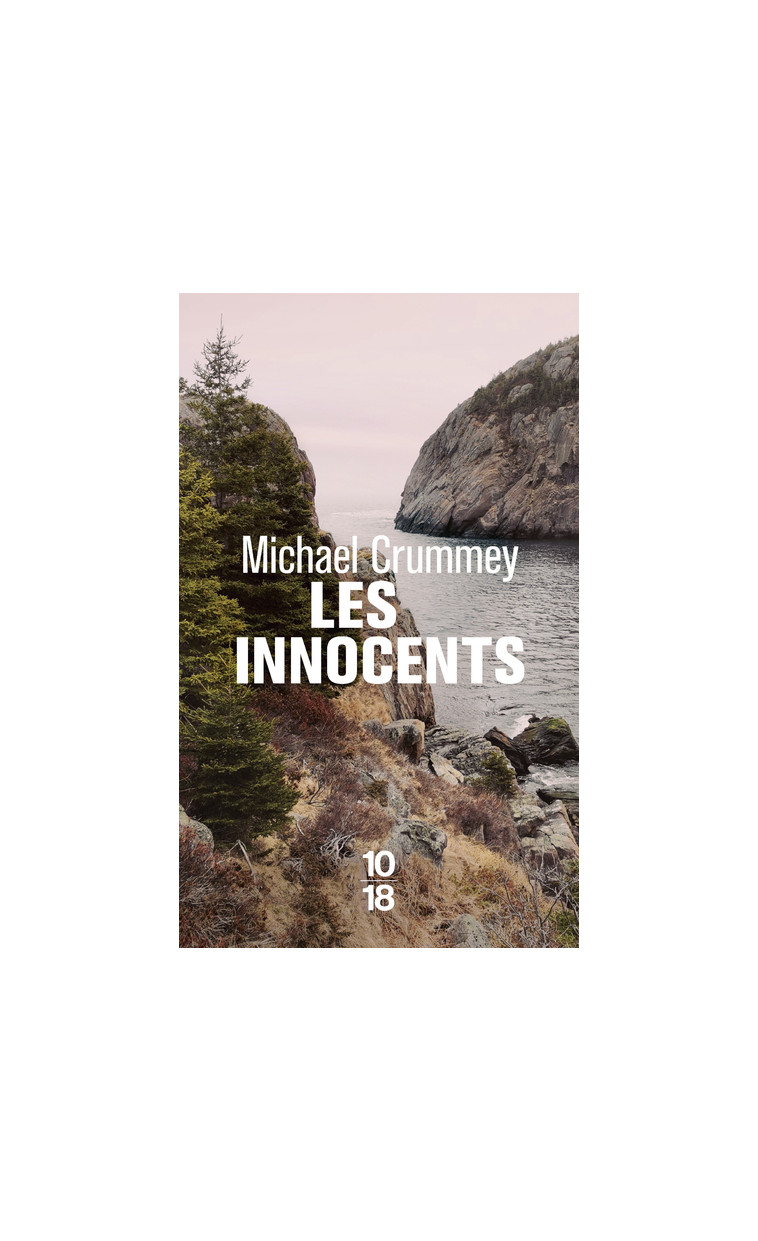 Les innocents - Michael Crummey - 10 X 18