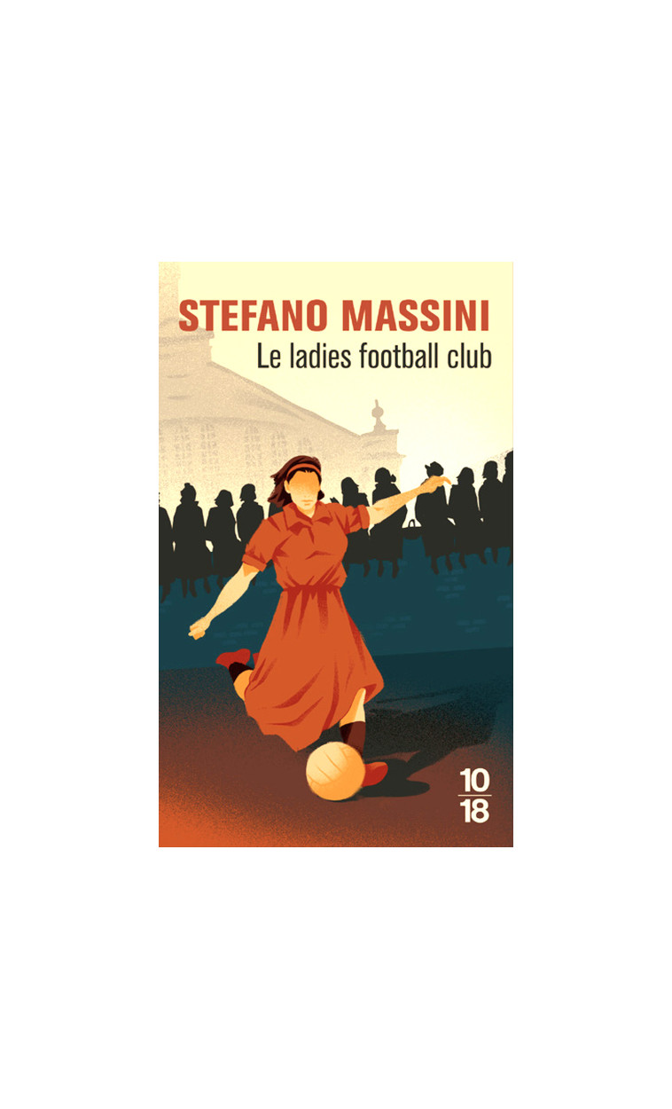 Le ladies football club - Stefano Massini - 10 X 18