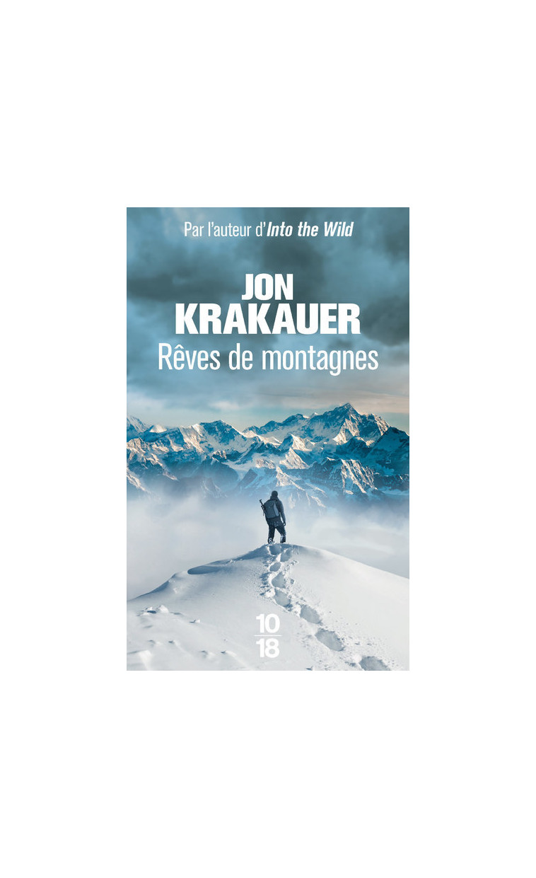 Rêves de montagnes - Jon Krakauer - 10 X 18