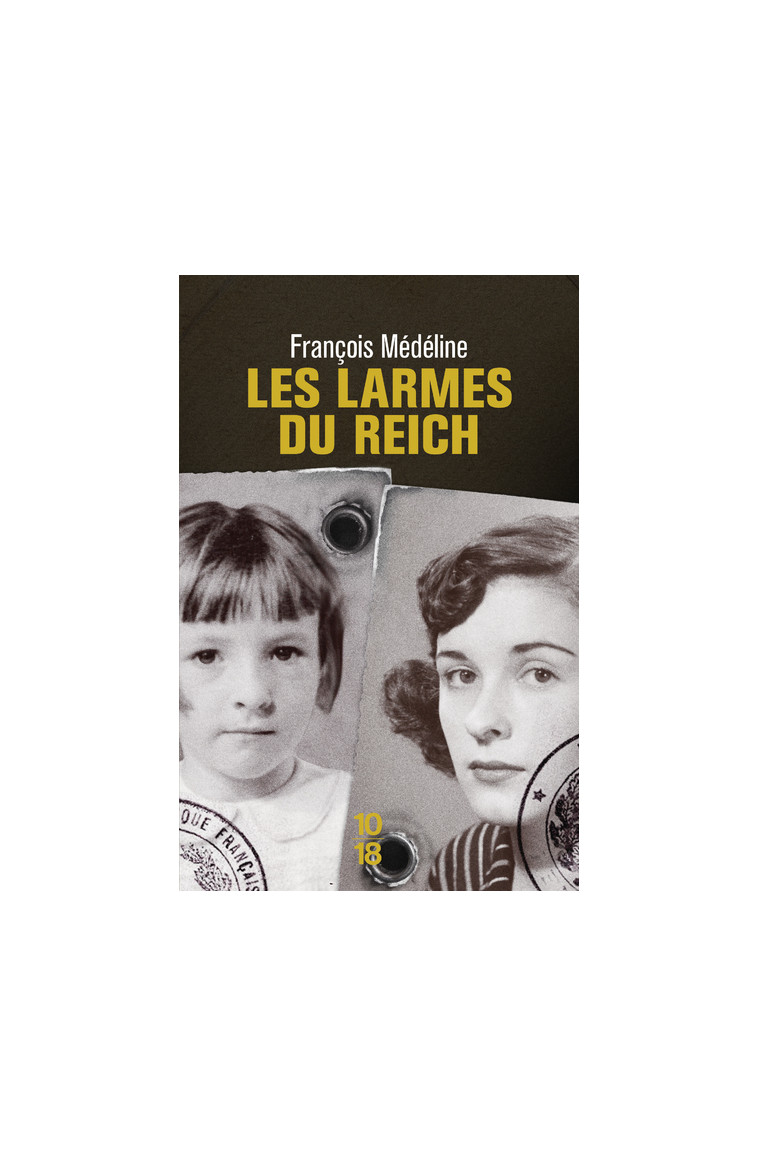 Les larmes du Reich - François Médéline - 10 X 18