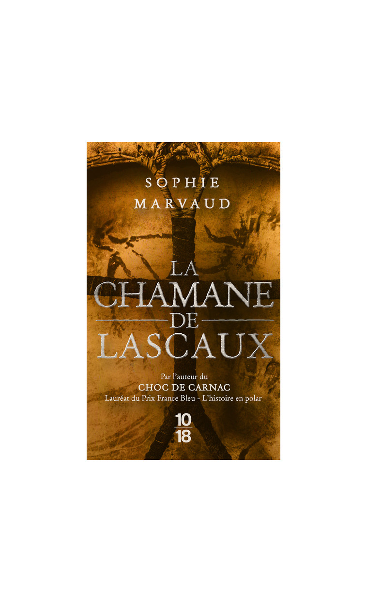 La Chamane de Lascaux - Sophie Marvaud - 10 X 18