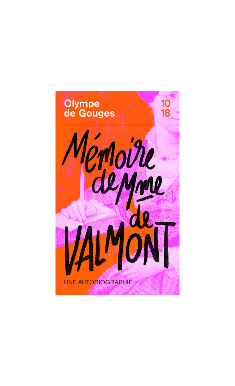 Mémoire de Madame de Valmont - Olympe de Gouges - 10 X 18