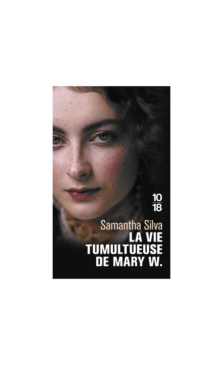 La vie tumultueuse de Mary W. - Samantha Silva - 10 X 18