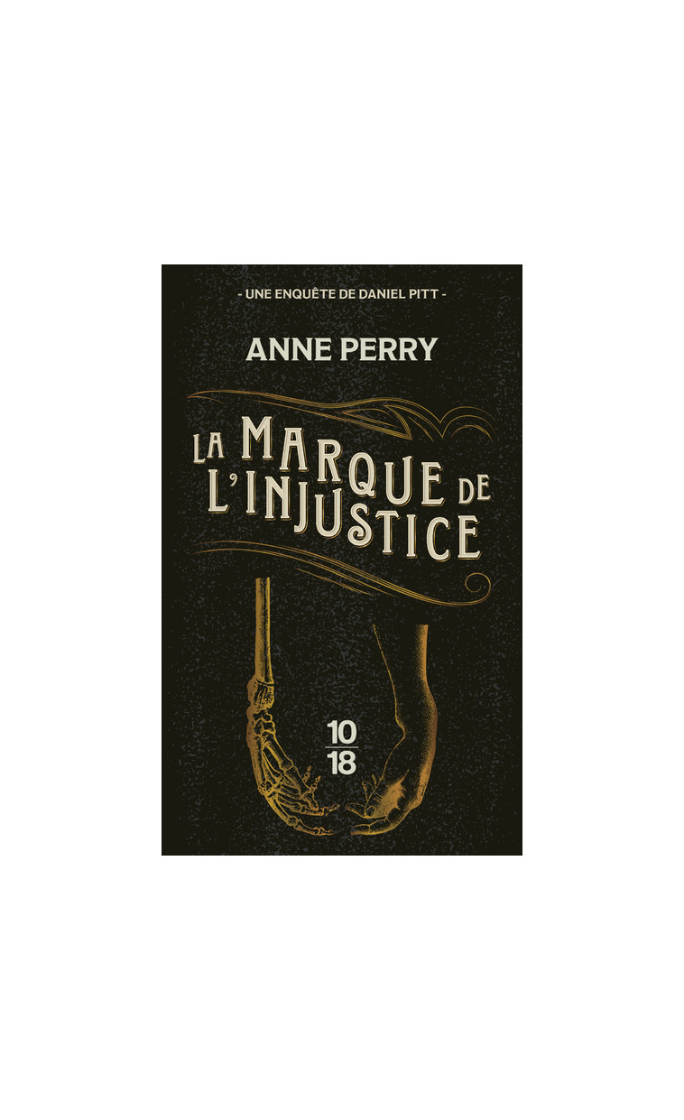 La Marque de l'injustice - Tome 5 - Anne Perry - 10 X 18