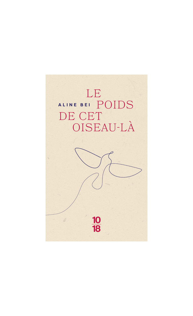 Le poids de cet oiseau-là - Aline BEI - 10 X 18