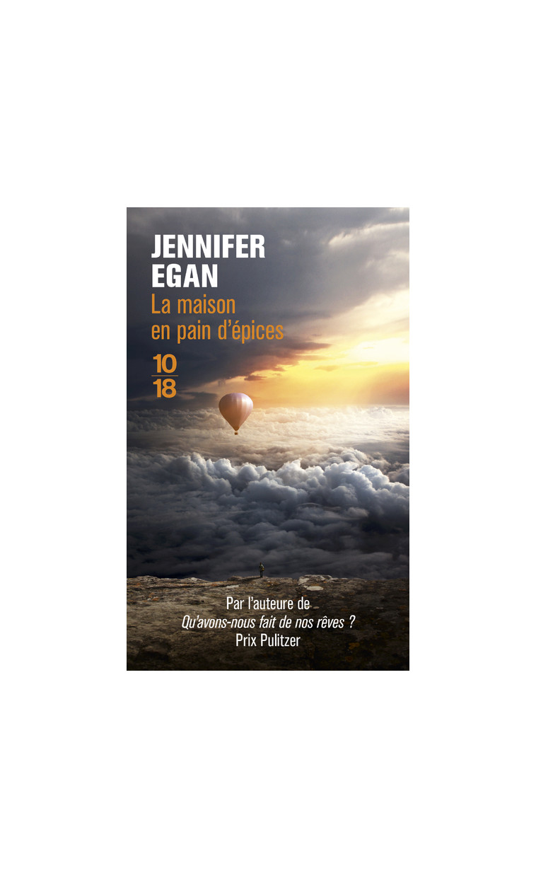 La maison en pain d'épices - Jennifer Egan - 10 X 18