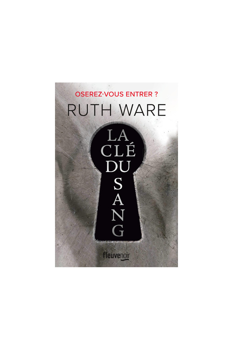 La clé du sang - Ruth Ware - FLEUVE EDITIONS