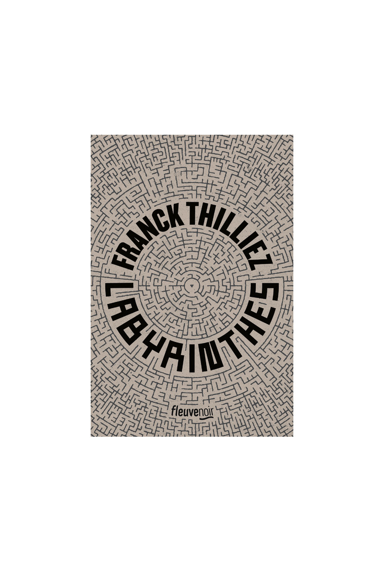 Labyrinthes - Franck Thilliez - FLEUVE EDITIONS