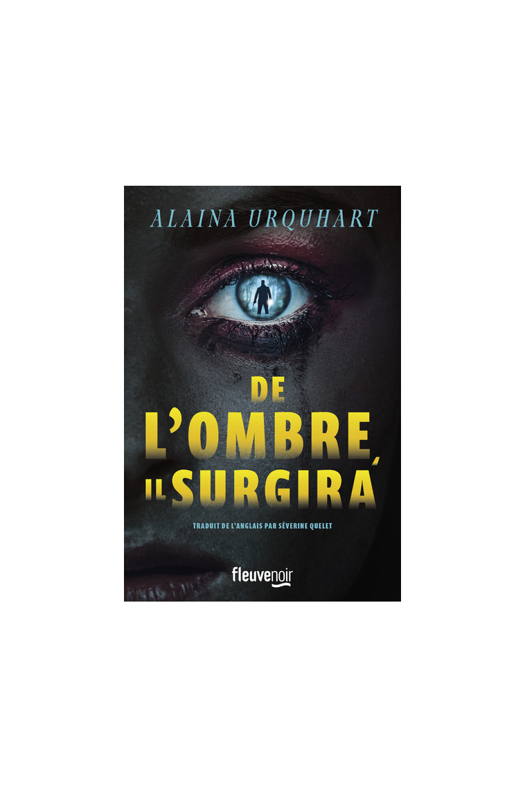 De l'ombre, il surgira - Alaina URQUHART - FLEUVE EDITIONS