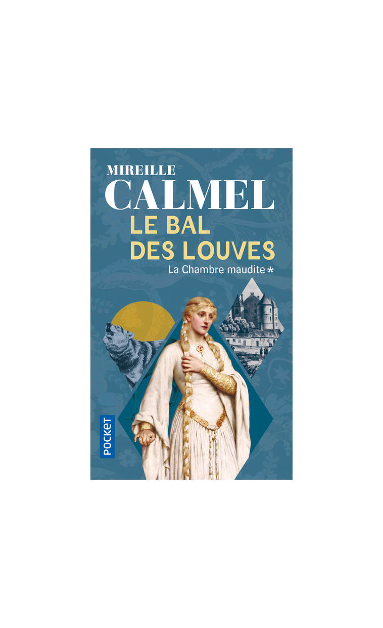 Le bal des louves - tome 1 - Mireille Calmel - POCKET