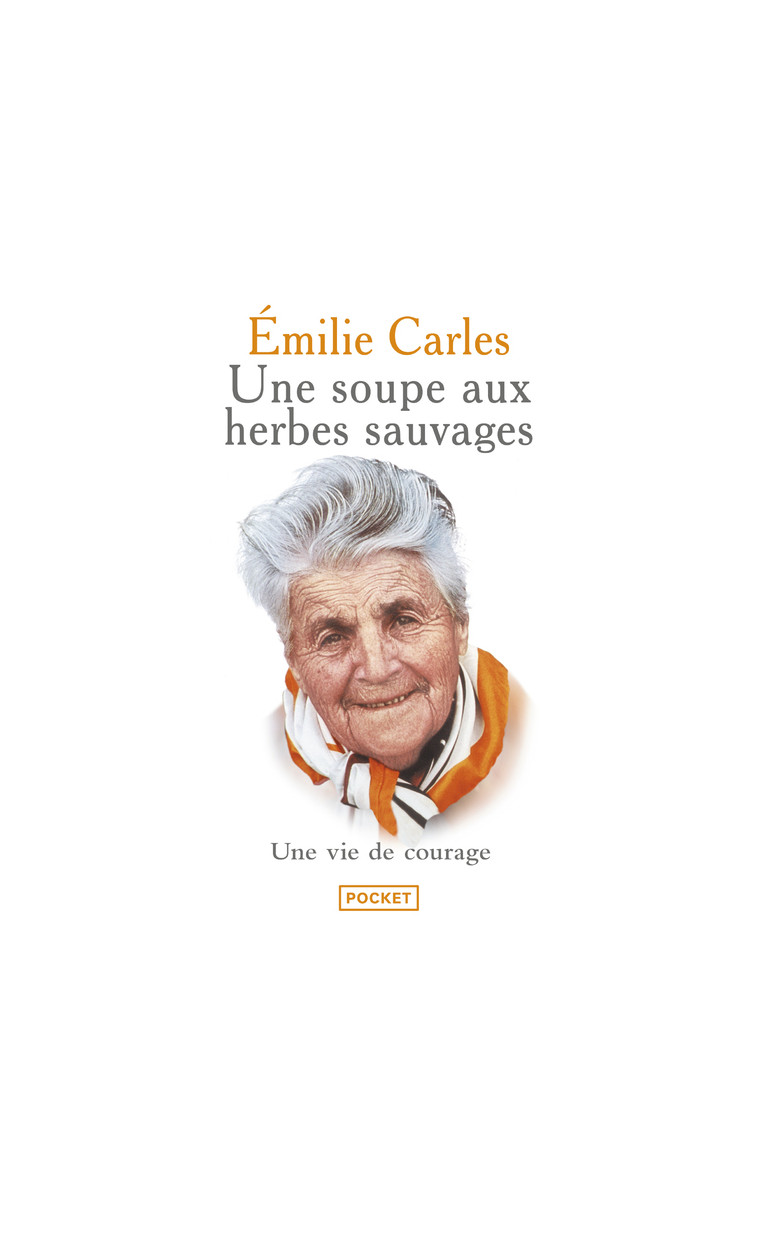 Une soupe aux herbes sauvages - Emilie Carles - POCKET