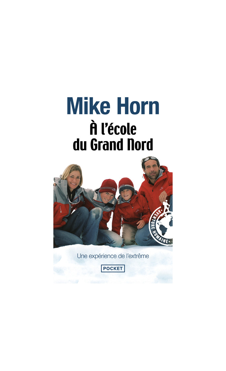 A l'école du grand nord - Mike Horn - POCKET