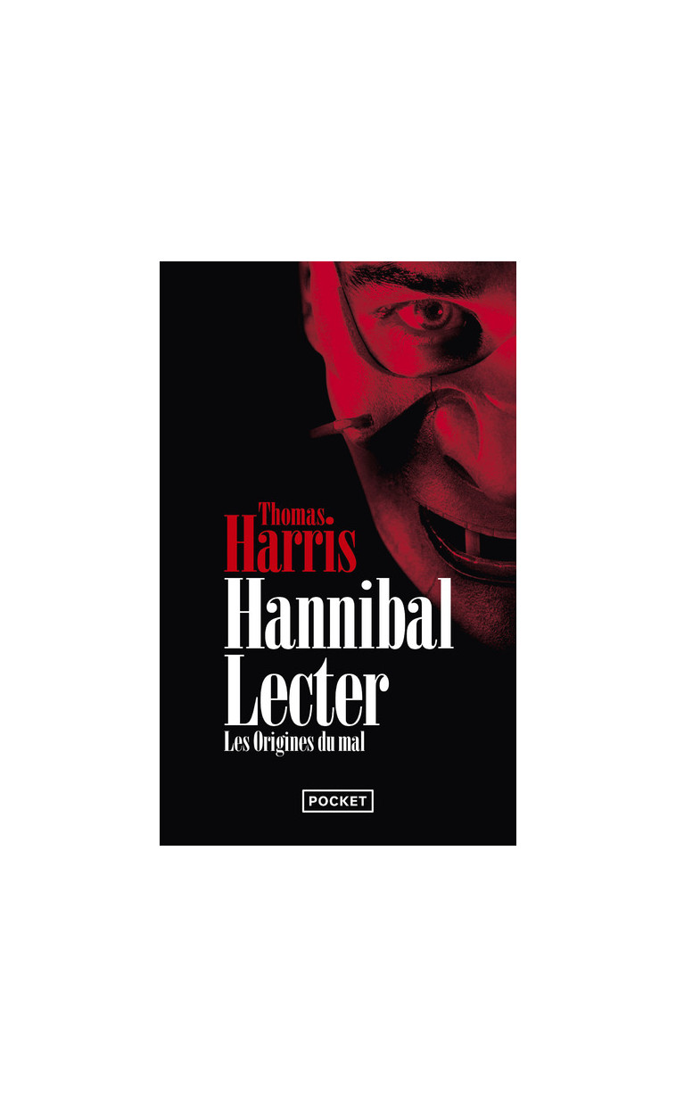 Hannibal Lecter - Les Origines du mal - Thomas Harris - POCKET