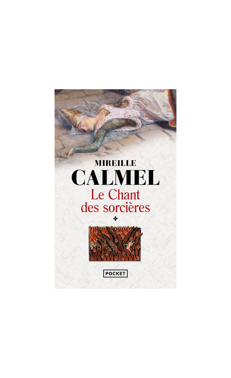 Le chant des sorcières - tome 1 - Mireille Calmel - POCKET