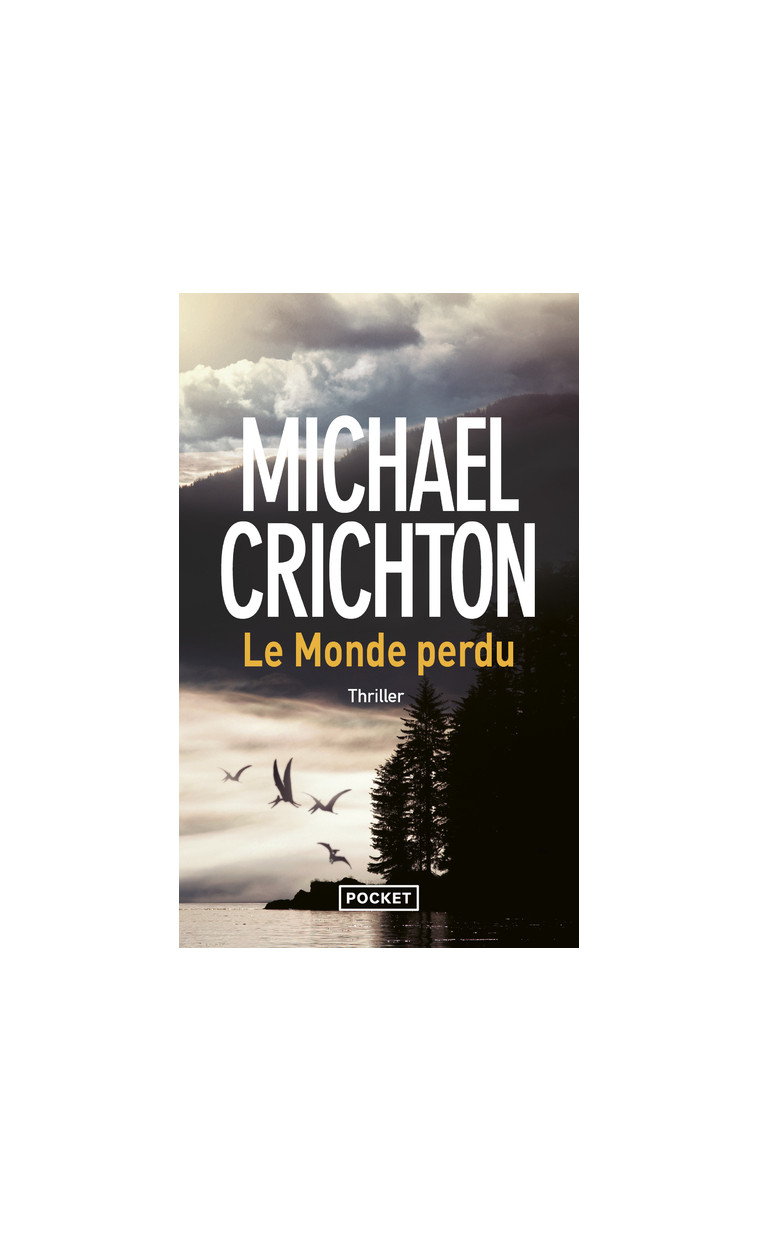 Le monde perdu - Michael Crichton - POCKET